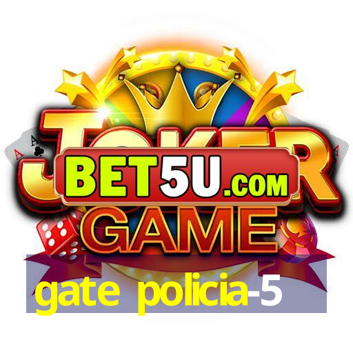 gate policia